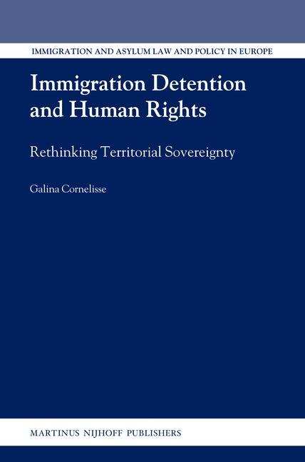 Immigration Detention and Human Rights: Rethinking Territorial Sovereignty