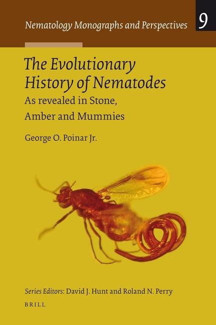 The Evolutionary History of Nematodes: As Revealed in Stone, Amber and Mummies