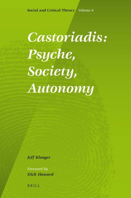 Castoriadis: Psyche, Society, Autonomy