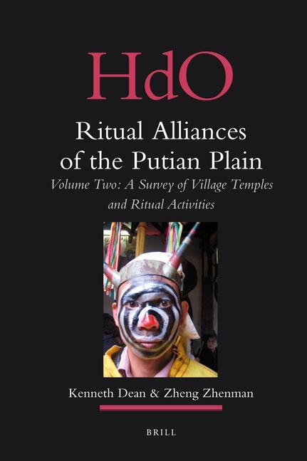Ritual Alliances of the Putian Plain. Volume Two: A Survey of Village Temples and Ritual Activities