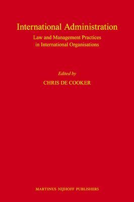 International Administration: Law and Management Practices in International Organisations