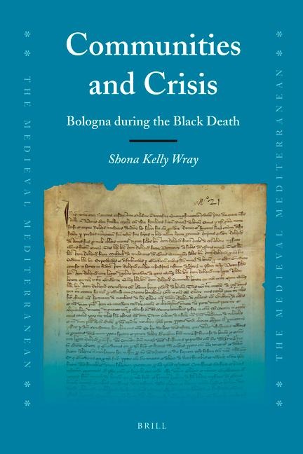 Communities and Crisis: Bologna During the Black Death