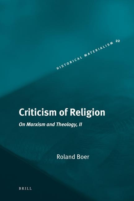 Criticism of Religion: On Marxism and Theology, II