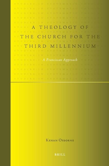 A Theology of the Church for the Third Millennium: A Franciscan Approach