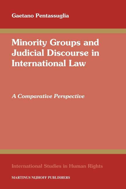 Minority Groups and Judicial Discourse in International Law: A Comparative Perspective
