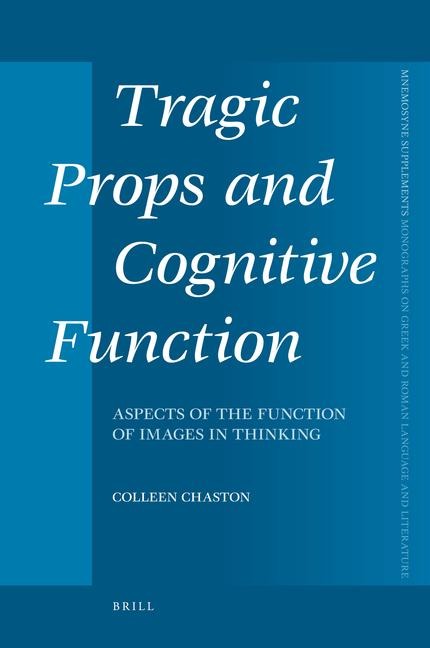 Tragic Props and Cognitive Function: Aspects of the Function of Images in Thinking