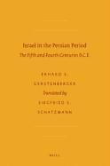 Israel in the Persian Period: The Fifth and Fourth Centuries B.C.E.