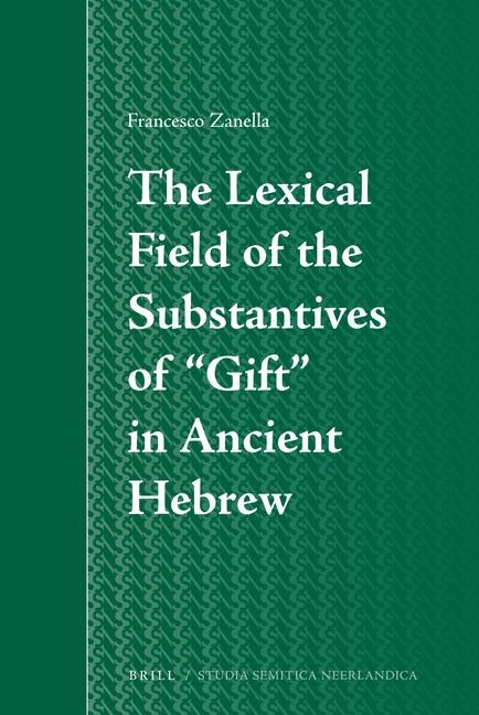 The Lexical Field of the Substantives of "Gift" in Ancient Hebrew