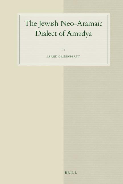 The Jewish Neo-Aramaic Dialect of Am&#601;dya