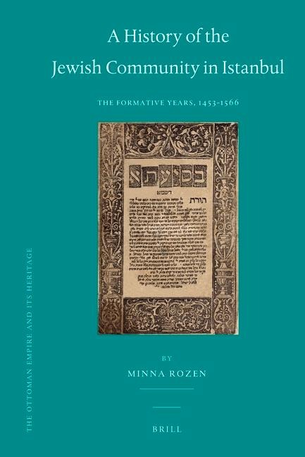A History of the Jewish Community in Istanbul: The Formative Years, 1453-1566