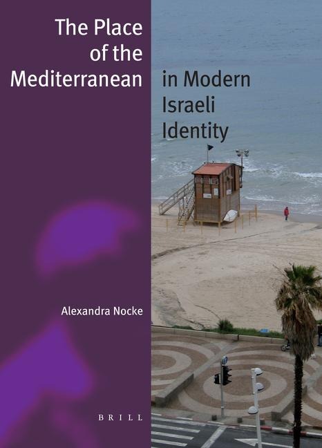 The Place of the Mediterranean in Modern Israeli Identity (Paperback)