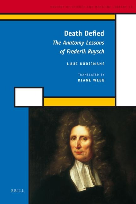 Death Defied: The Anatomy Lessons of Frederik Ruysch