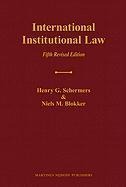 International Institutional Law: Unity Within Diversity, Fifth Revised Edition