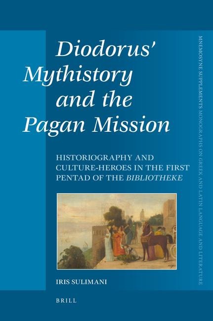 Diodorus Mythistory and the Pagan Mission