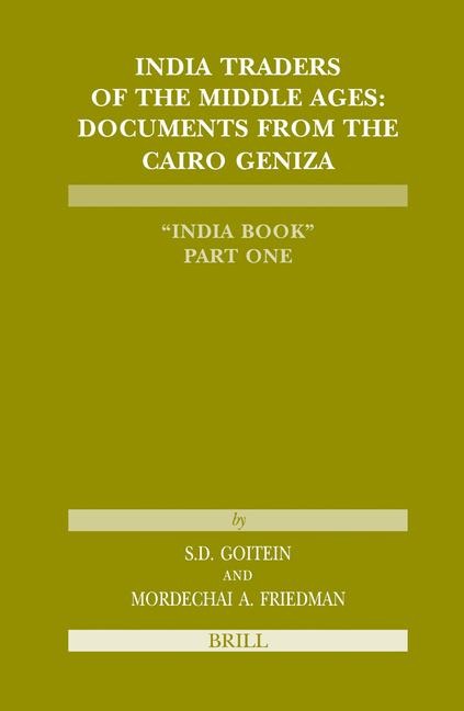 India Traders of the Middle Ages (Paperback 2 Vol. Set): Documents from the Cairo Geniza 'India Book'