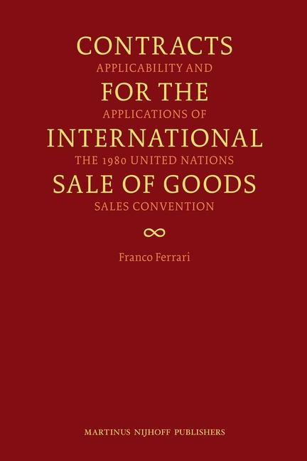 Contracts for the International Sale of Goods: Applicability and Applications of the 1980 United Nations Sales Convention
