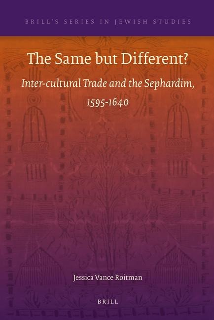 The Same But Different?: Inter-Cultural Trade and the Sephardim, 1595-1640