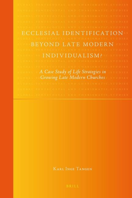 Ecclesial Identification Beyond Late Modern Individualism?: A Case Study of Life Strategies in Growing Late Modern Churches