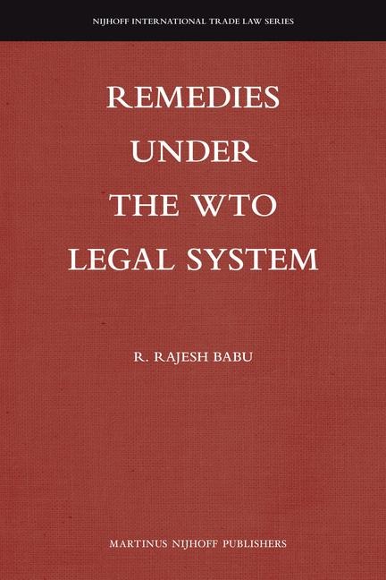 Remedies Under the Wto Legal System