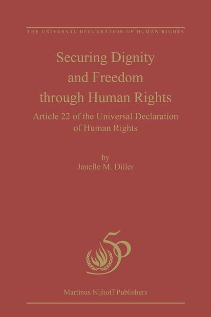 Securing Dignity and Freedom Through Human Rights: Article 22 of the Universal Declaration of Human Rights