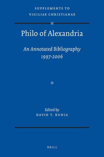 Philo of Alexandria: An Annotated Bibliography 1997-2006