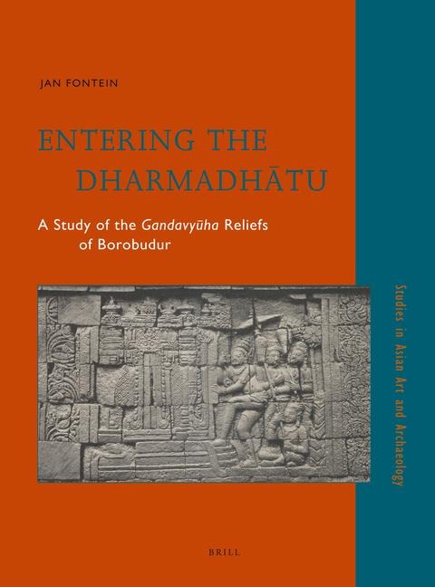 Entering the Dharmadh&#257;tu: A Study of the Gandavy&#363;ha Reliefs of Borobudur