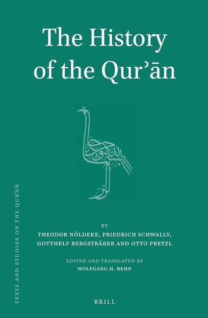 The History of the Qur&#702;&#257;n: By Theodor Nöldeke