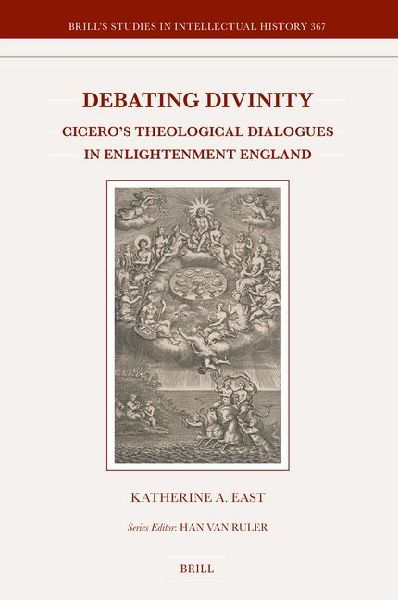 Debating Divinity: Cicero's Theological Dialogues in Enlightenment England