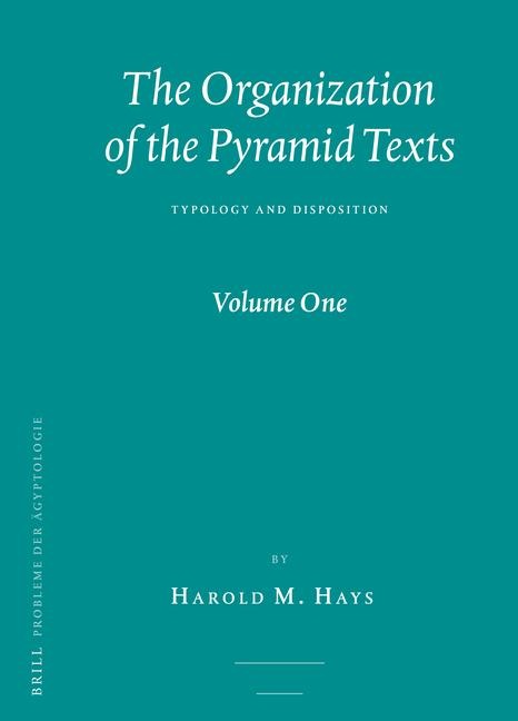 The Organization of the Pyramid Texts (2 Vols.): Typology and Disposition