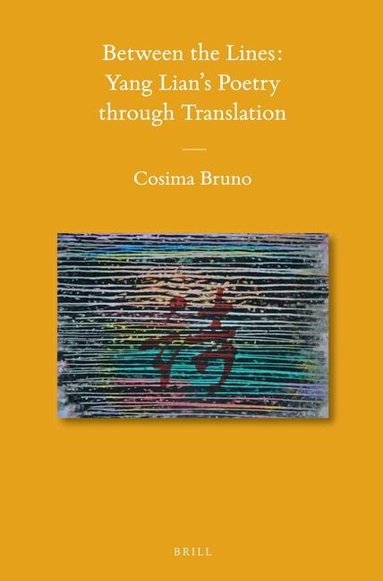 Between the Lines: Yang Lian's Poetry Through Translation