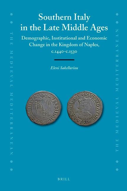 Southern Italy in the Late Middle Ages: Demographic, Institutional and Economic Change in the Kingdom of Naples, C.1440-C.1530