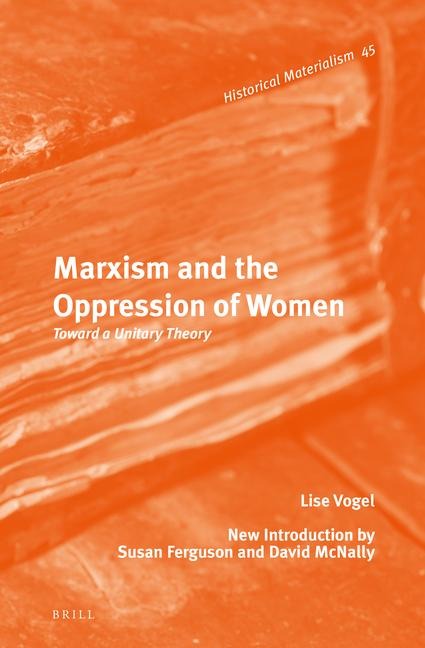 Marxism and the Oppression of Women: Toward a Unitary Theory
