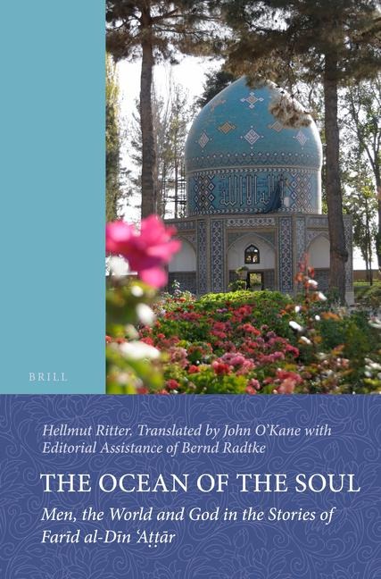 The Ocean of the Soul: Men, the World and God in the Stories of Far&#299;d Al-D&#299;n 'At&#803;t&#803;&#257;r