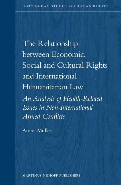 The Relationship between Economic, Social and Cultural Rights and International Humanitarian Law