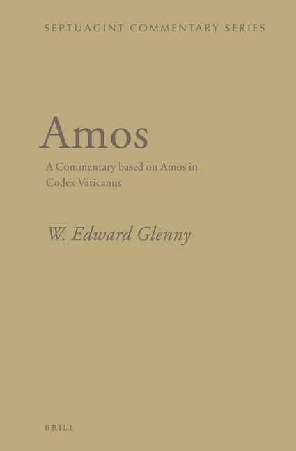 Amos: A Commentary Based on Amos in Codex Vaticanus
