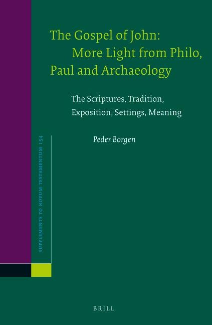 The Gospel of John: More Light from Philo, Paul and Archaeology