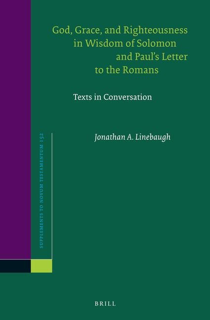 God, Grace, and Righteousness in Wisdom of Solomon and Paul's Letter to the Romans