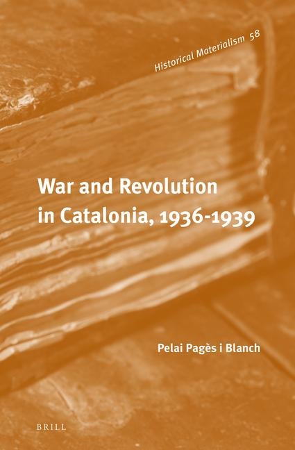 War and Revolution in Catalonia, 1936-1939