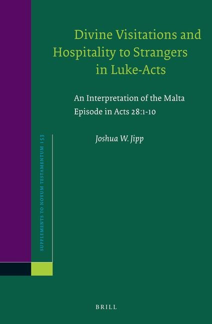 Divine Visitations and Hospitality to Strangers in Luke-Acts