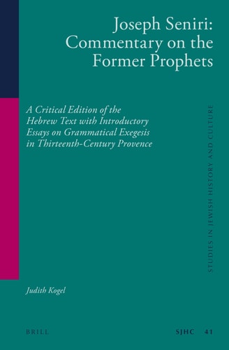 פרוש על נביאים ראשונים Commentary on the Former Prophets : a Critical Edition of the Hebrew Text with Introductory Essays on Grammatical Exegesis in Thirteenth-century Provence