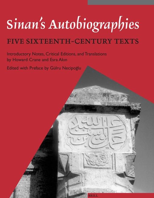 Sinan's Autobiographies: Five Sixteenth-Century Texts