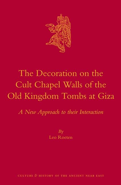 The Decoration on the Cult Chapel Walls of the Old Kingdom Tombs at Giza