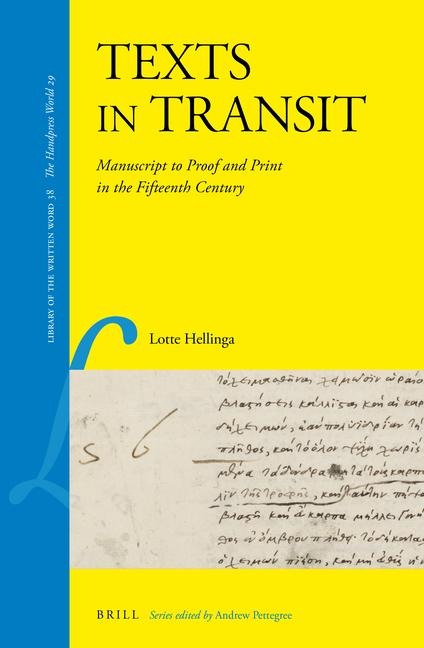 Texts in Transit: Manuscript to Proof and Print in the Fifteenth Century