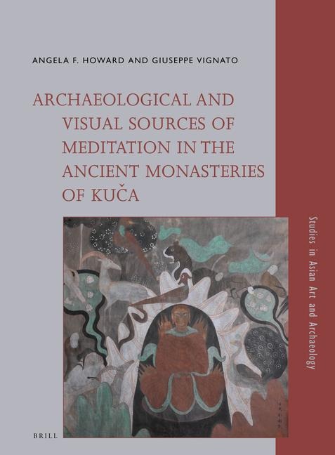 Archaeological and Visual Sources of Meditation in the Ancient Monasteries of Ku&#269;a
