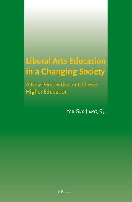 Liberal Arts Education in a Changing Society: A New Perspective on Chinese Higher Education