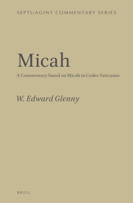 Micah: A Commentary Based on Micah in Codex Vaticanus