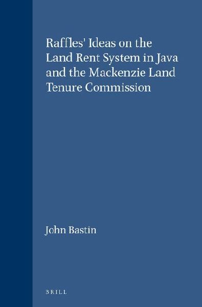 Raffles' Ideas on the Land Rent System in Java and the MacKenzie Land Tenure Commission