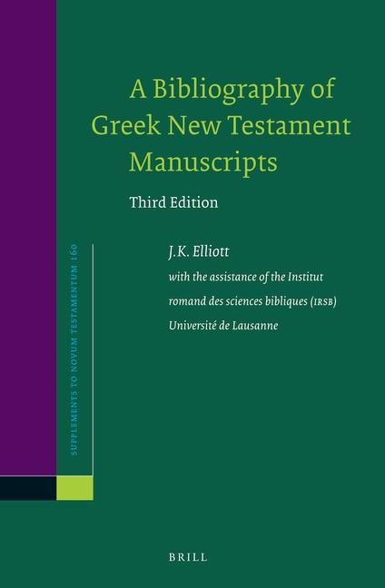 A Bibliography of Greek New Testament Manuscripts: Third Edition
