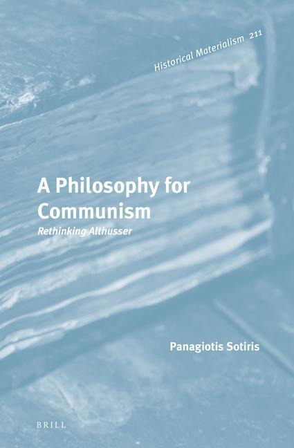 A Philosophy for Communism: Rethinking Althusser