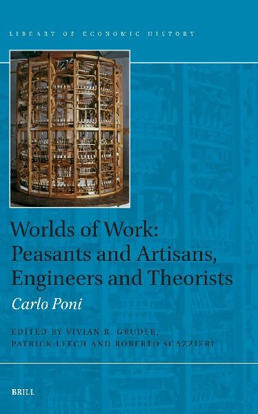 Worlds of Work: Peasants and Artisans, Engineers and Theorists